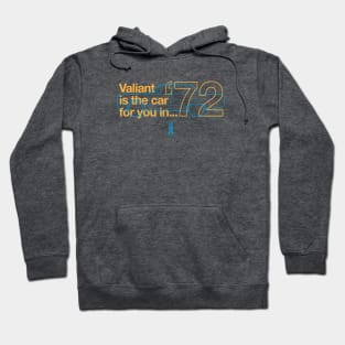 72 Valiant Sedan - The Car for You Hoodie